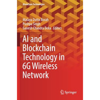 AI and Blockchain Technology in 6G Wireless Network [Paperback]