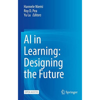 AI in Learning: Designing the Future [Paperback]