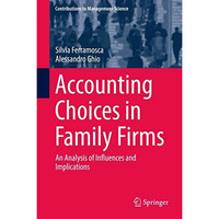 Accounting Choices in Family Firms: An Analysis of Influences and Implications [Hardcover]