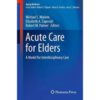 Acute Care for Elders: A Model for Interdisciplinary Care [Paperback]