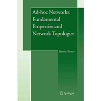 Ad-hoc Networks: Fundamental Properties and Network Topologies [Paperback]