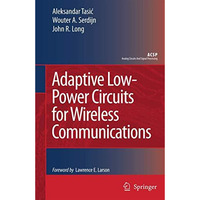 Adaptive Low-Power Circuits for Wireless Communications [Hardcover]