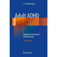 Adult ADHD: Diagnostic Assessment and Treatment [Hardcover]