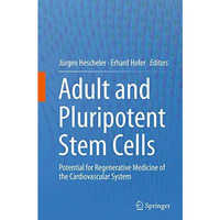 Adult and Pluripotent Stem Cells: Potential for Regenerative Medicine of the Car [Paperback]