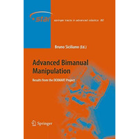 Advanced Bimanual Manipulation: Results from the DEXMART Project [Paperback]