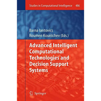 Advanced Intelligent Computational Technologies and Decision Support Systems [Paperback]