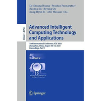 Advanced Intelligent Computing Technology and Applications: 19th International C [Paperback]