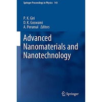 Advanced Nanomaterials and Nanotechnology: Proceedings of the 2nd International  [Paperback]