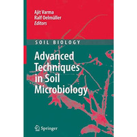 Advanced Techniques in Soil Microbiology [Hardcover]