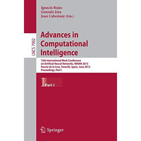 Advances in Computational Intelligence: 12th International Work-Conference on Ar [Paperback]