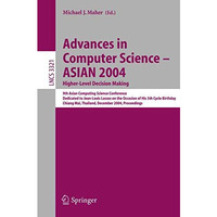 Advances in Computer Science - ASIAN 2004, Higher Level Decision Making: 9th Asi [Paperback]