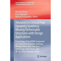 Advances in Critical Flow Dynamics Involving Moving/Deformable Structures with D [Hardcover]