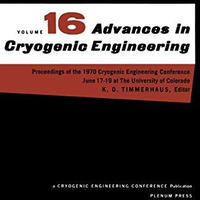 Advances in Cryogenic Engineering: Proceeding of the 1970 Cryogenic Engineering  [Paperback]