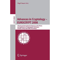 Advances in Cryptology  EUROCRYPT 2008: 27th Annual International Conference on [Paperback]