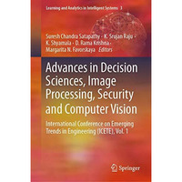 Advances in Decision Sciences, Image Processing, Security and Computer Vision: I [Hardcover]