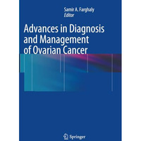 Advances in Diagnosis and Management of Ovarian Cancer [Paperback]