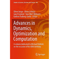 Advances in Dynamics, Optimization and Computation: A volume dedicated to Michae [Paperback]