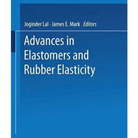 Advances in Elastomers and Rubber Elasticity [Paperback]