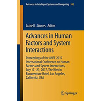 Advances in Human Factors and Systems Interaction: Proceedings of the AHFE 2017  [Paperback]