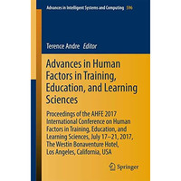 Advances in Human Factors in Training, Education, and Learning Sciences: Proceed [Paperback]