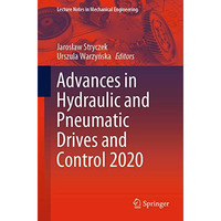 Advances in Hydraulic and Pneumatic Drives and Control 2020 [Paperback]