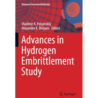 Advances in Hydrogen Embrittlement Study [Paperback]