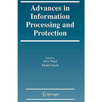 Advances in Information Processing and Protection [Hardcover]