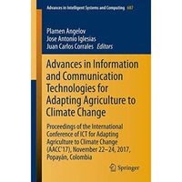 Advances in Information and Communication Technologies for Adapting Agriculture  [Paperback]