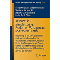 Advances in Manufacturing, Production Management and Process Control: Proceeding [Paperback]