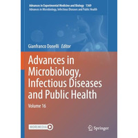 Advances in Microbiology, Infectious Diseases and Public Health: Volume 16 [Paperback]