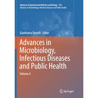 Advances in Microbiology, Infectious Diseases and Public Health: Volume 4 [Paperback]