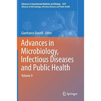 Advances in Microbiology, Infectious Diseases and Public Health: Volume 9 [Hardcover]