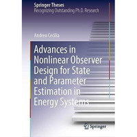 Advances in Nonlinear Observer Design for State and Parameter Estimation in Ener [Hardcover]