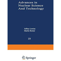 Advances in Nuclear Science and Technology: Festschrift in Honor of Eugene P. Wi [Paperback]