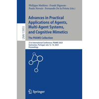 Advances in Practical Applications of Agents, Multi-Agent Systems, and Cognitive [Paperback]