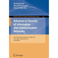 Advances in Security of Information and Communication Networks: First Internatio [Paperback]