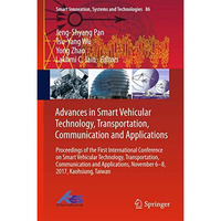 Advances in Smart Vehicular Technology, Transportation, Communication and Applic [Hardcover]