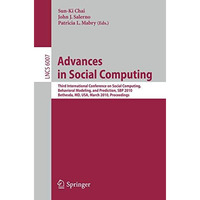 Advances in Social Computing: Third International Conference on Social Computing [Paperback]