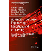 Advances in Software Engineering, Education, and e-Learning: Proceedings from FE [Paperback]