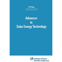 Advances in Solar Energy Technology: Volume 1: Collection and Storage Systems [Paperback]