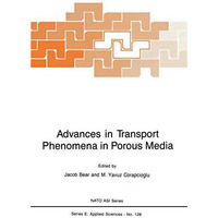 Advances in Transport Phenomena in Porous Media [Hardcover]