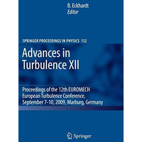 Advances in Turbulence XII: Proceedings of the 12th EUROMECH European Turbulence [Hardcover]