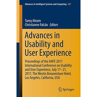 Advances in Usability and User Experience: Proceedings of the AHFE 2017 Internat [Paperback]