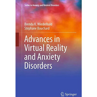 Advances in Virtual Reality and Anxiety Disorders [Paperback]