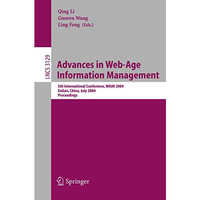 Advances in Web-Age Information Management: 5th International Conference, WAIM 2 [Paperback]