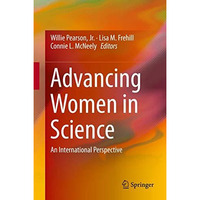 Advancing Women in Science: An International Perspective [Hardcover]