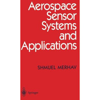 Aerospace Sensor Systems and Applications [Paperback]