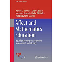 Affect and Mathematics Education: Fresh Perspectives on Motivation, Engagement,  [Hardcover]