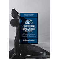 African American Contributions to the Americas Cultures: A Critical Edition of  [Paperback]