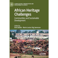 African Heritage Challenges: Communities and Sustainable Development [Paperback]